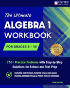 The Ultimate Algebra I Workbook for Grades 8-10